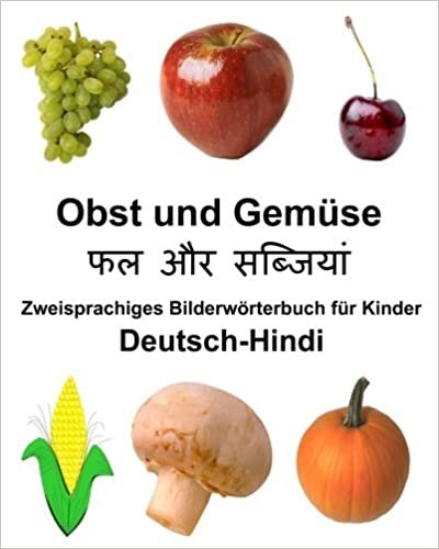 okumak Deutsch-Hindi Obst und Gemüse Zweisprachiges Bilderwörterbuch für Kinder (FreeBilingualBooks.com)