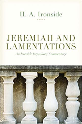 okumak Jeremiah and Lamentations (An Ironside Expository Commentary)