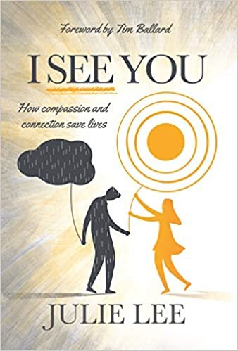 okumak I See You: How Compassion and Connection Saves Lives