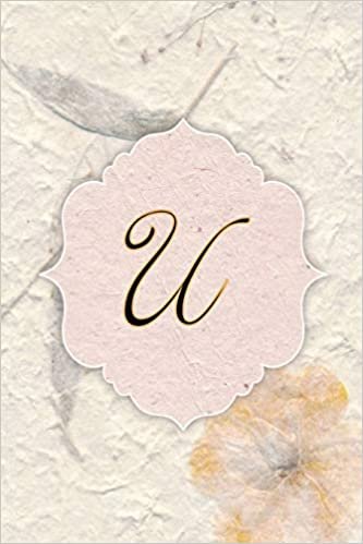 okumak U: Beautiful Flower Journal, Monogram Initial Letter U Lined Diary Notebook