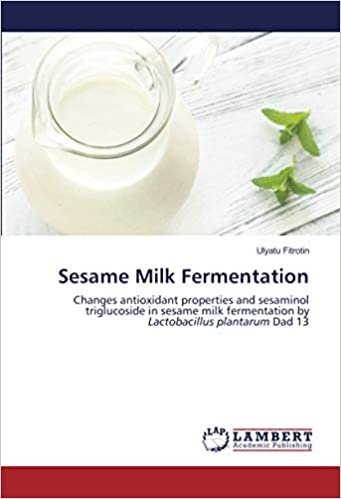 okumak Sesame Milk Fermentation: Changes antioxidant properties and sesaminol triglucoside in sesame milk fermentation by Lactobacillus plantarum Dad 13