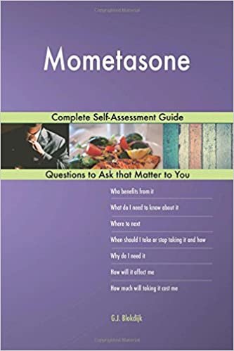 okumak Mometasone; Complete Self-Assessment Guide