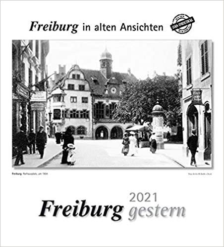 okumak Freiburg gestern 2021: Freiburg in alten Ansichten