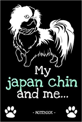 okumak My japan chin and me...: dog owner | dogs | notebook | pet | diary | animal | book | draw | gift | e.g. dog food planner | ruled pages + photo collage | 6 x 9 inch