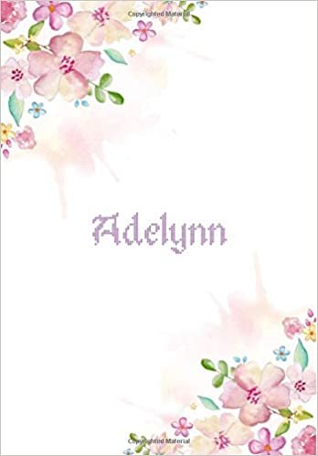 okumak Adelynn: 7x10 inches 110 Lined Pages 55 Sheet Floral Blossom Design for Woman, girl, school, college with Lettering Name,Adelynn