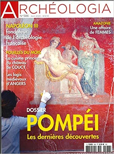 okumak Archéologia n° 586 - Pompéi - avril 2020
