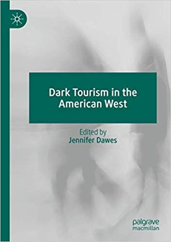 okumak Dark Tourism in the American West