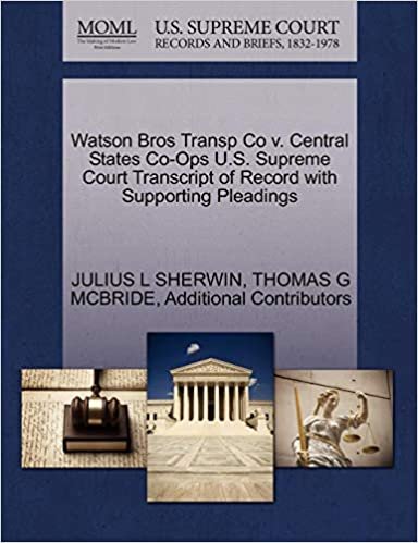 okumak Watson Bros Transp Co v. Central States Co-Ops U.S. Supreme Court Transcript of Record with Supporting Pleadings