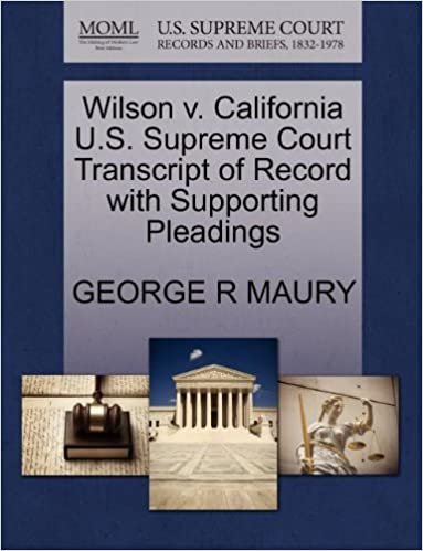 okumak Wilson v. California U.S. Supreme Court Transcript of Record with Supporting Pleadings