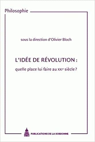 okumak L&#39;idée de révolution : quelle place lui faire au XXIe siècle ? (Philosophie)