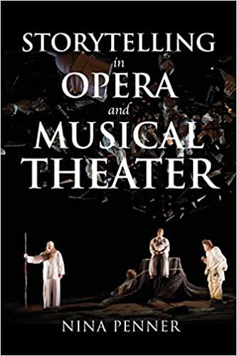 okumak Storytelling in Opera and Musical Theater (Musical Meaning and Interpretation)