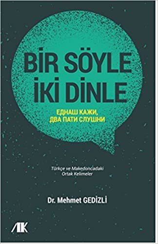 okumak Bir Söyle İki Dinle: Türkçe ve Makedoncadaki Ortak Kelimeler