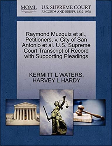 okumak Raymond Muzquiz et al., Petitioners, v. City of San Antonio et al. U.S. Supreme Court Transcript of Record with Supporting Pleadings