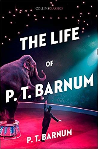 okumak The Life of P.T. Barnum