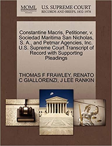 okumak Constantine Macris, Petitioner, v. Sociedad Maritima San Nicholas, S. A., and Petmar Agencies, Inc. U.S. Supreme Court Transcript of Record with Supporting Pleadings