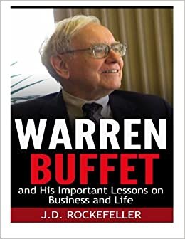 okumak Warren Buffett and His Important Lessons on Business and Life