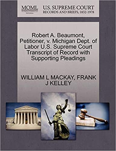 okumak Robert A. Beaumont, Petitioner, v. Michigan Dept. of Labor U.S. Supreme Court Transcript of Record with Supporting Pleadings