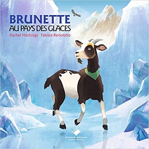 okumak Brunette dans les glaces (Editions du Mont-Blanc)