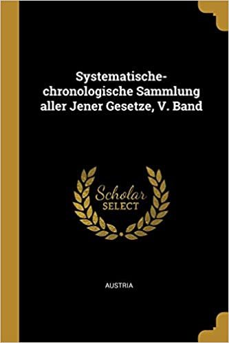 okumak Systematische-chronologische Sammlung aller Jener Gesetze, V. Band
