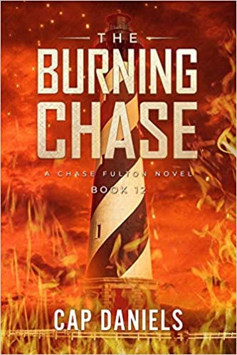 okumak The Burning Chase: A Chase Fulton Novel (Chase Fulton Novels, Band 12)