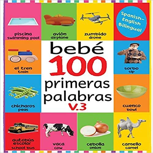 okumak Bebé 100 primeras palabras V.3: FLASH CARDS IN KINDLE EDITION, BABY FIRST 100 WORDS BILINGUAL, FLASH CARDS FOR BABIES FIRST SPANISH AND ENGLISH, BABY FIRST WORDS FLASH CARDS