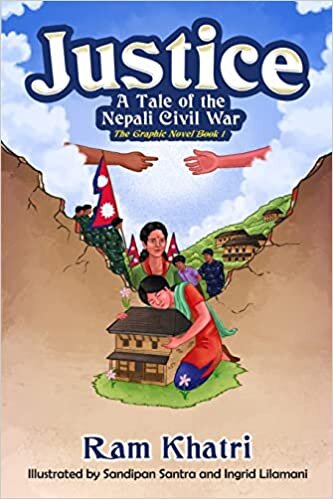 Justice: A Tale of the Nepali Civil War (The Graphic Novel Book #1)