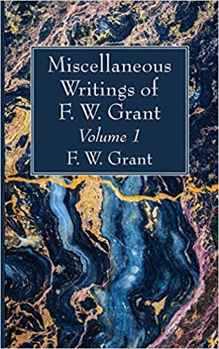 okumak Miscellaneous Writings of F. W. Grant, Volume 1