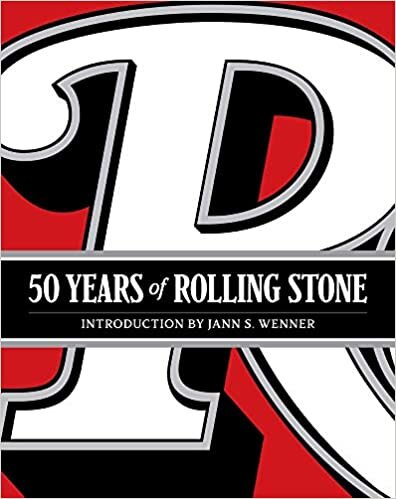 okumak Rolling Stone: 50 Years: The Music, Politics, and People that Shaped Our Culture: The Music, Politics and People That Changed Our Culture