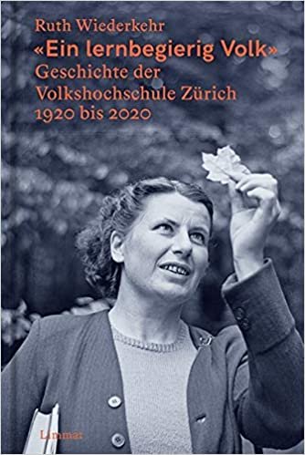 okumak «Ein lernbegierig Volk»: Geschichte der Volkshochschule Zürich 1920 bis 2020
