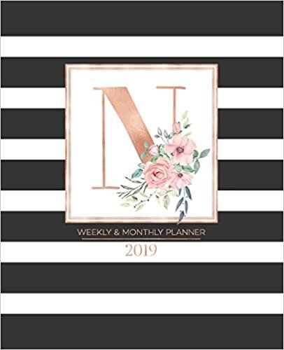 okumak Weekly &amp; Monthly Planner 2019: Black and White Stripes with Rose Gold Monogram Letter N and Pink Flowers (7.5 x 9.25”) Horizontal Striped AT A GLANCE Personalized Planner for Women Moms Girls