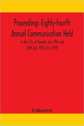 okumak Proceedings Eighty-Fourth Annual Communication Held in the City of Toronto July 19th and 20th A.D. 1939, A.L. 5939