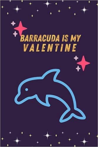 okumak BARRACUDA Is My Valentine: Blank Lined Notebook, Composition Book, Diary gift for Women, Men, s, Children and students (Animal Lover Notebook)