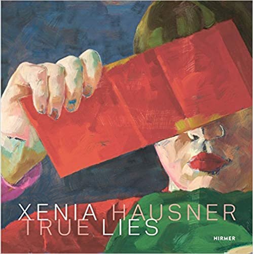 okumak Xenia Hausner: True Lies