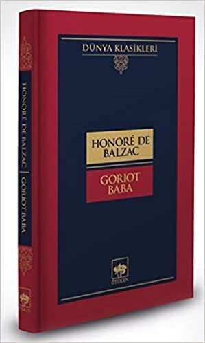 okumak Goriot Baba - Dünya Klasikleri