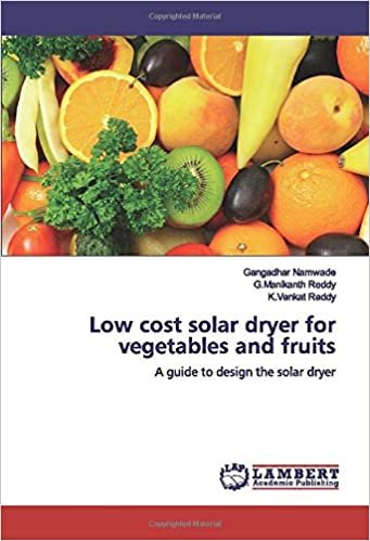okumak Low cost solar dryer for vegetables and fruits: A guide to design the solar dryer