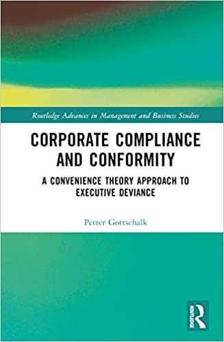 Corporate Compliance and Conformity: A Convenience Theory Approach to Executive Deviance
