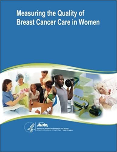 okumak Measuring the Quality of Breast Cancer Care in Women: Evidence Report/Technology Assessment Number 105