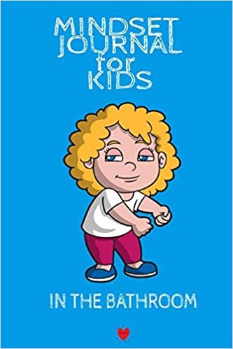 okumak Stacey, K: Mindset Journal For Kids In The Bathroom