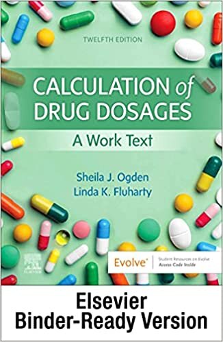 Calculation of Drug Dosages - Binder Ready: A Work Text