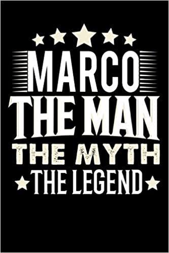 okumak Notizbuch: Marco The Man The Myth The Legend (120 karierte Seiten als u.a. Tagebuch, Reisetagebuch für Vater, Ehemann, Freund, Kumpe, Bruder, Onkel und mehr)