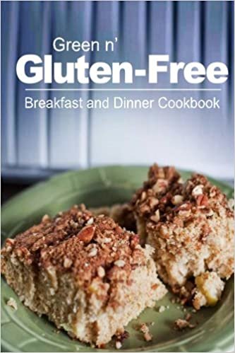 okumak Green n&#39; Gluten-Free - Breakfast and Dinner Cookbook: Gluten-Free cookbook series for the real Gluten-Free diet eaters