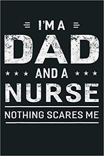 okumak I M A Dad And Nurse For Men Father Funny Gift: Notebook Planner - 6x9 inch Daily Planner Journal, To Do List Notebook, Daily Organizer, 114 Pages