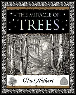 okumak Huikari, O: Miracle of Trees (Wooden Books Gift Books)