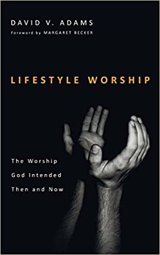 okumak Lifestyle Worship: The Worship God Intended Then and Now