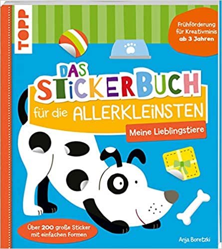 okumak Das Stickerbuch für die Allerkleinsten - Meine Lieblingstiere: Frühförderung für Kreativminis ab 3 Jahren. Über 200 große Sticker in einfachen Formen