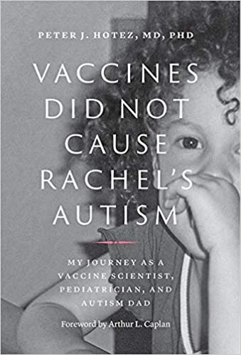okumak Vaccines Did Not Cause Rachel&#39;s Autism: My Journey As a Vaccine Scientist, Pediatrician, and Autism Dad