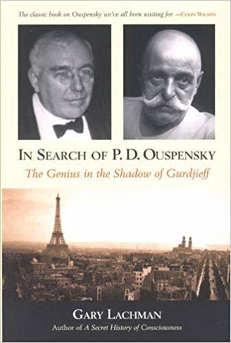 okumak In Search of P. D. Ouspensky: The Genius in the Shadow of Gurdjieff