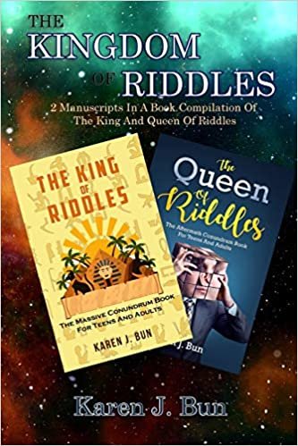 okumak The Kingdom Of Riddles: 2 Manuscripts In A Book Compilation Of The King And Queen Of Riddles