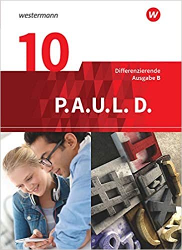 okumak P.A.U.L. D. (Paul) 10. Schülerbuch. Differenzierende Ausgabe für Realschulen und Gemeinschaftsschulen in Baden-Württemberg: Persönliches Arbeits- und Lesebuch Deutsch