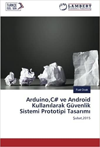 okumak Arduino,C# ve Android Kullanılarak Güvenlik Sistemi Prototipi Tasarımı: Şubat,2015